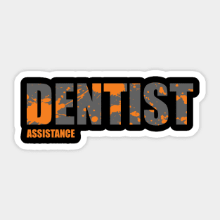 Dentist Assistance Sticker